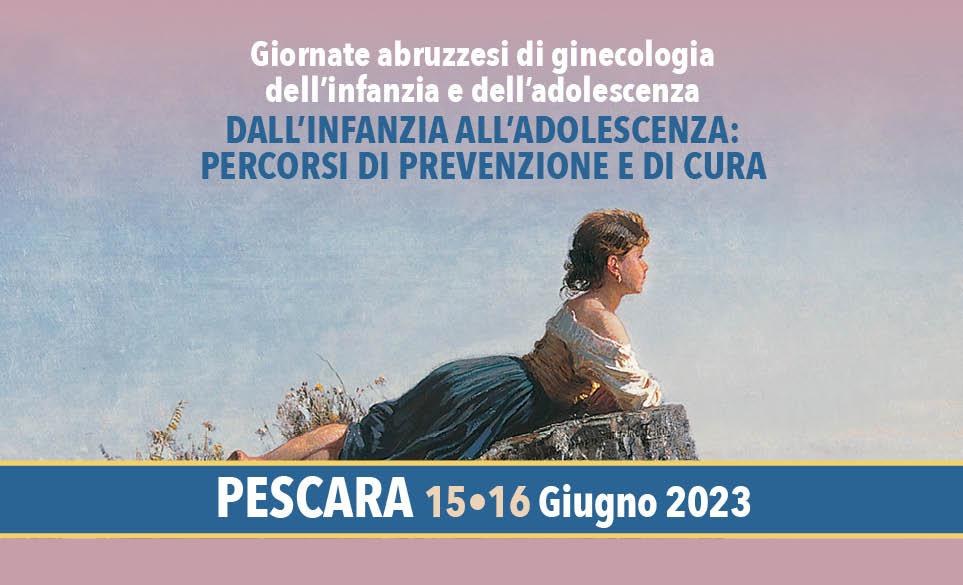 Clicca per accedere all'articolo Giornate abruzzesi di ginecologia dell’infanzia e dell’adolescenza DALL’INFANZIA ALL’ADOLESCENZA: PERCORSI DI PREVENZIONE E DI CURA